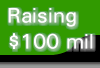 "How To Raise $100 Million"